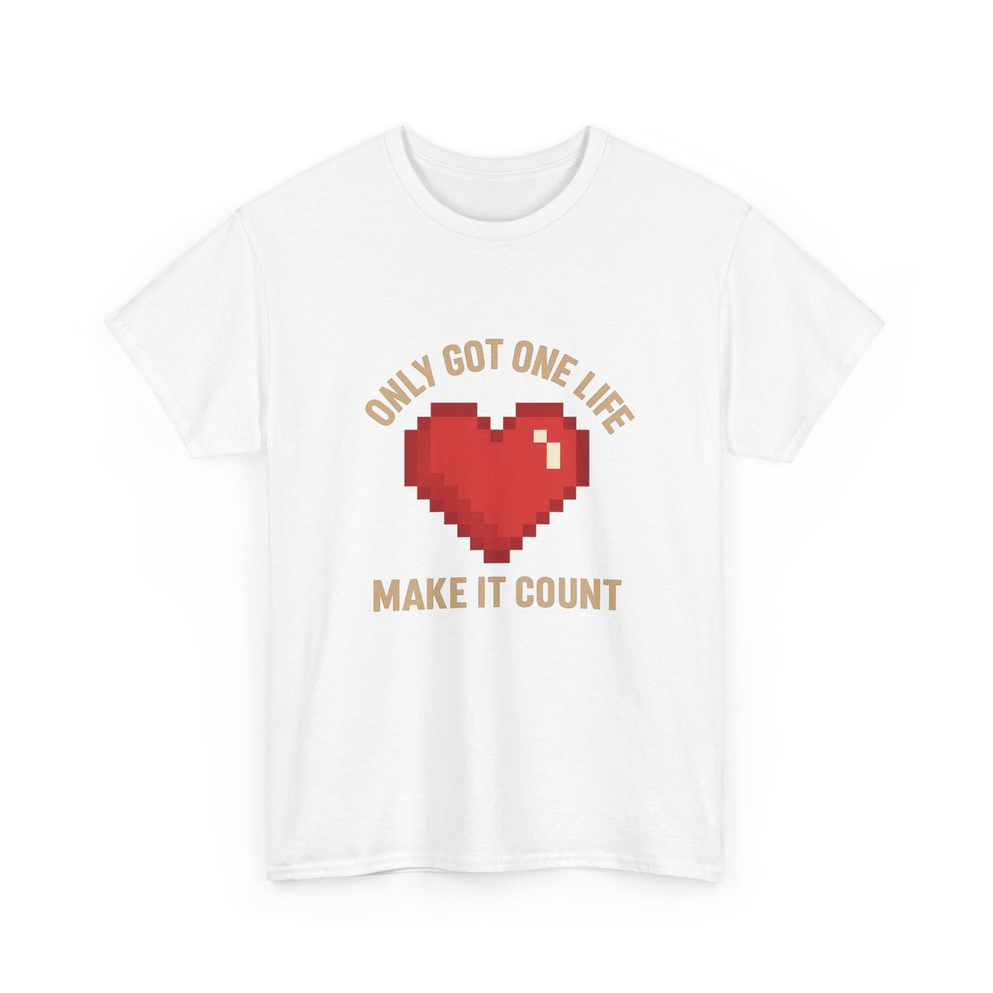 Unisex Heavy Cotton Tee - Only Got One Life Make It Count