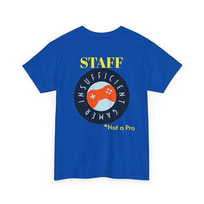 Insufficient Gamer Staff Shirt, Gamer Shirt