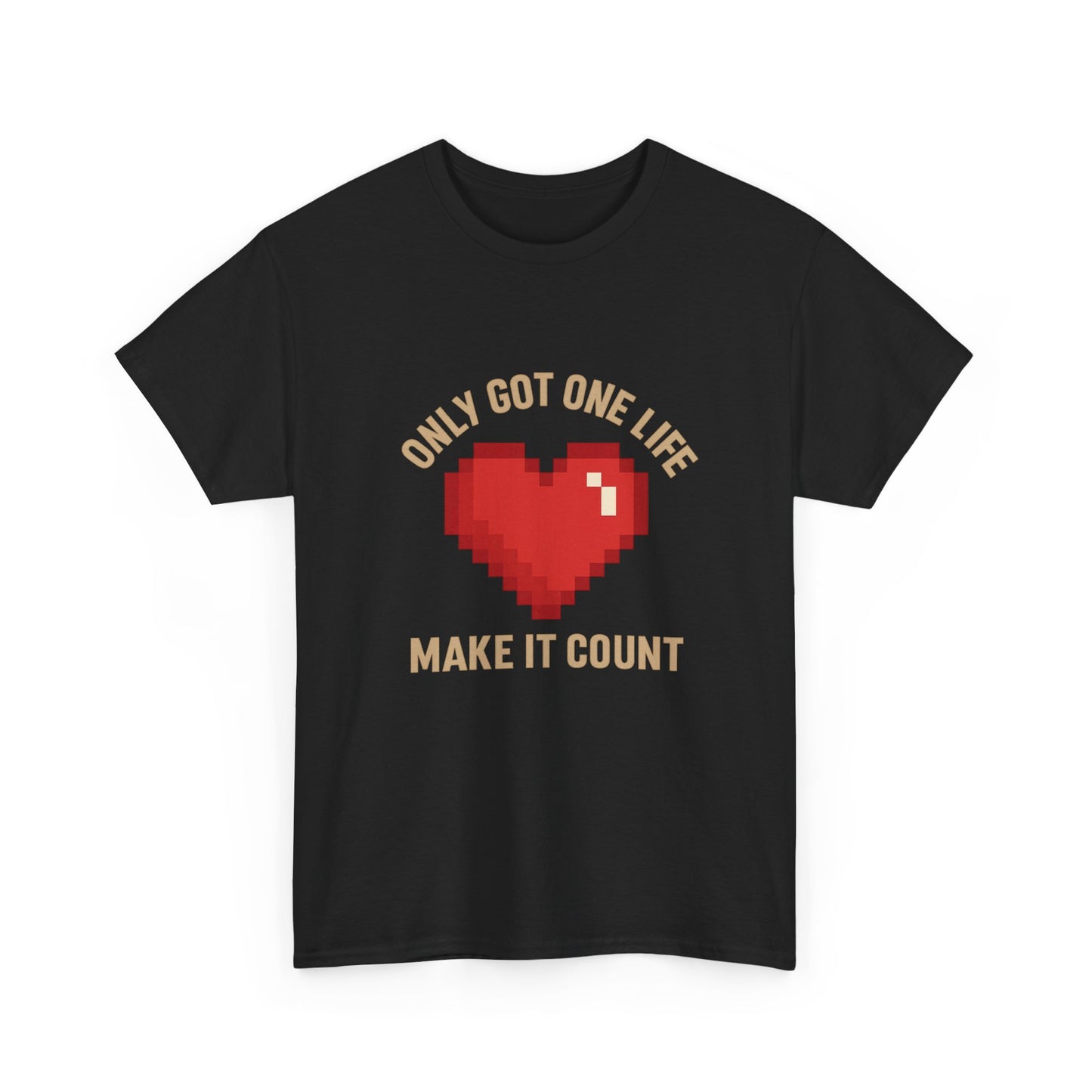 Unisex Heavy Cotton Tee - Only Got One Life Make It Count