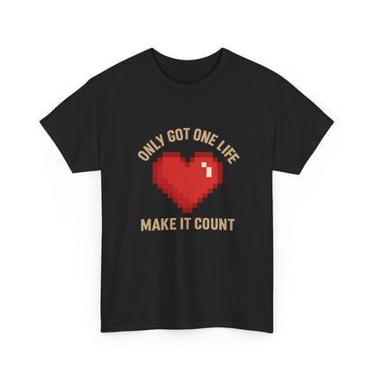 Unisex Heavy Cotton Tee - Only Got One Life Make It Count
