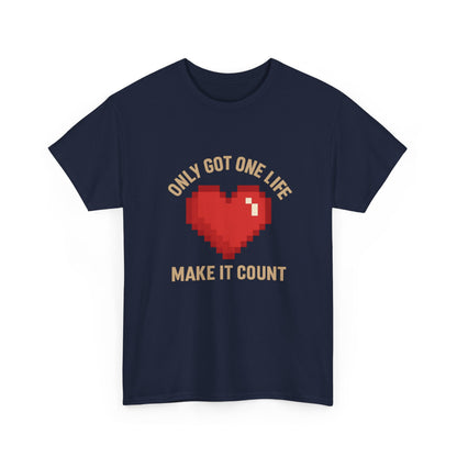 Unisex Heavy Cotton Tee - Only Got One Life Make It Count