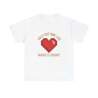 Unisex Heavy Cotton Tee - Only Got One Life Make It Count