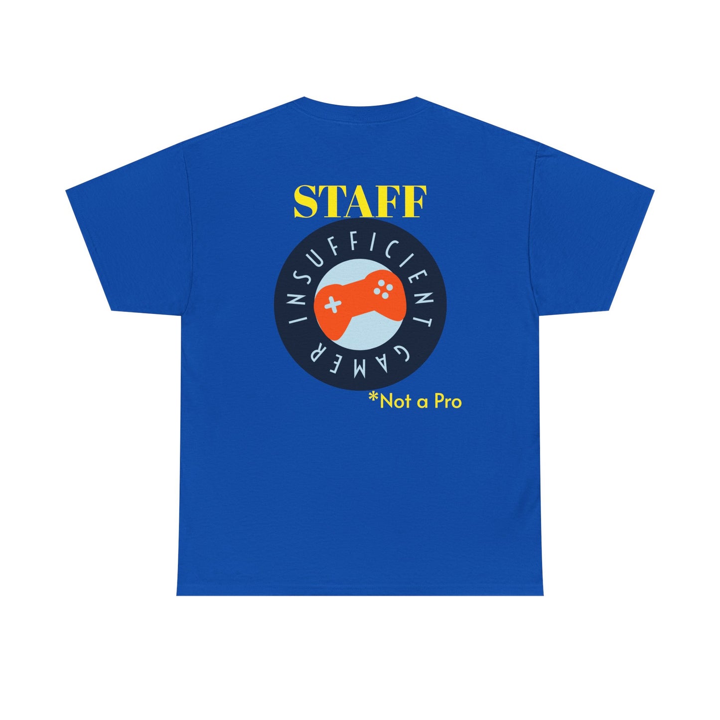 Insufficient Gamer Staff Shirt, Gamer Shirt
